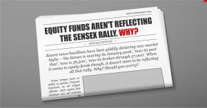 FundsIndia Views: Why equity funds are underperforming