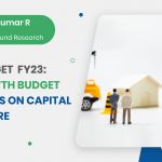 India Budget FY23: Pro-Growth Budget With Focus On Capital Expenditure
