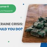 Russia-Ukraine Crisis: What should you do?