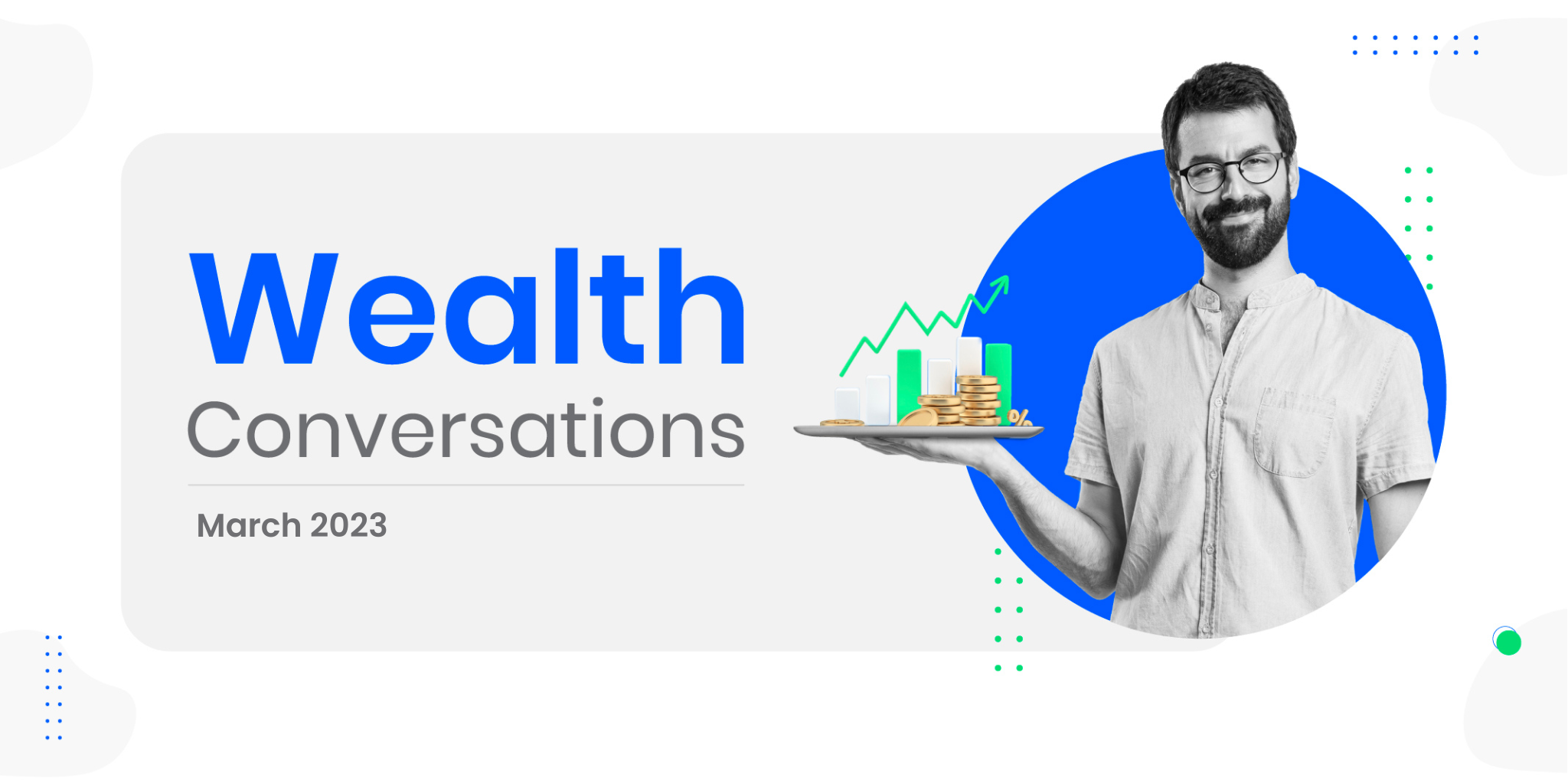 Wealth Conversations – March 2023Insights