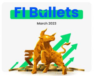 FI Bullets – March 2023