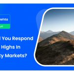 How Should You Respond To All-Time Highs In Indian Equity Markets?