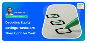 Decoding Equity Savings Funds: Are They Right For You?