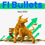 FI Bullets - May 2023