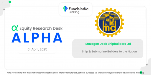 Alpha | Mazagon Dock Shipbuilders Ltd. – Equity Research Desk